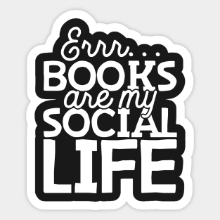 Books Are My Social Life Sticker